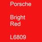 Preview: Porsche, Bright Red, L6809.